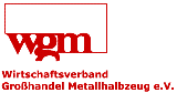 WGM - Wirtschaftsverband Großhandel Metallhalbzeug e.V.(WGM)